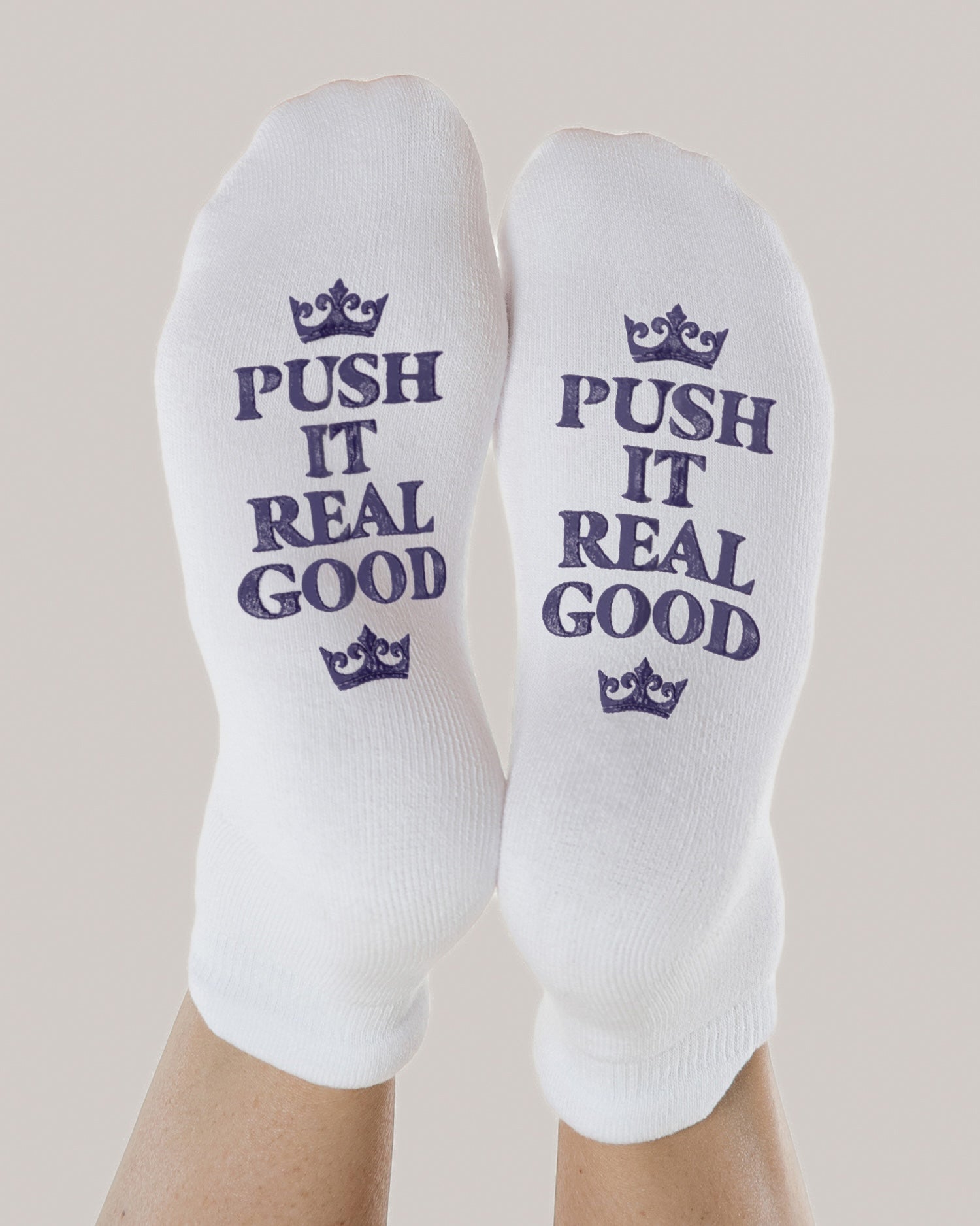 Labor & Delivery Socks | Push It Real Good